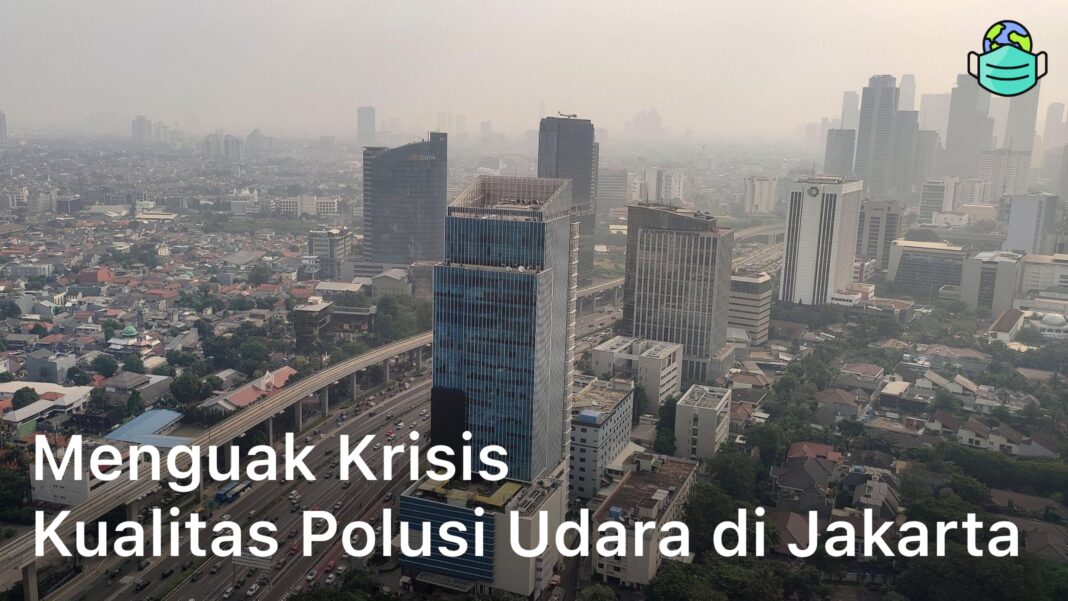 Menguak Krisis Kualitas Polusi Udara Jakarta