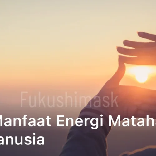Inilah Manfaat Energi Matahari Bagi Manusia